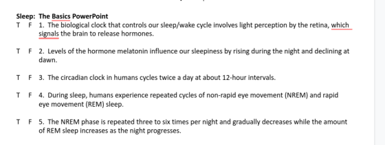 T Sleep: The Basics PowerPoint F 1. The biological clock that controls our sleep/wake cycle involves light perception by the