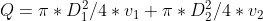 Q = \pi * D_{1}^{2} / 4 *v_{1} + \pi * D_{2}^{2} / 4 *v_{2}