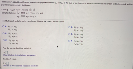 Test the claim about the difference between two population means phy and ly at the level of significance a. Assume the sample