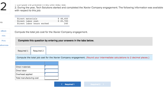 2. I. LUITIPULE LIE PIEUELENICU UVeneau IaLe. 2. During the year, Tech Solutions started and completed the Xavier Company eng