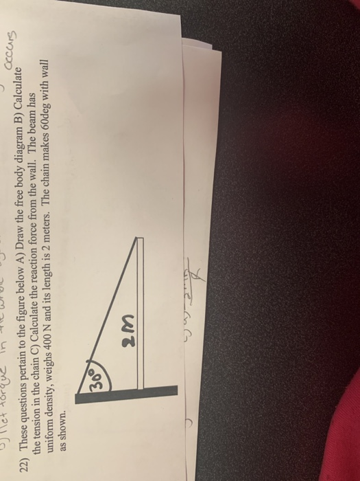 sllet torque in ople whol J 22) These questions pertain to the figure below A) Draw the free body diagram B) Calculateu rs th