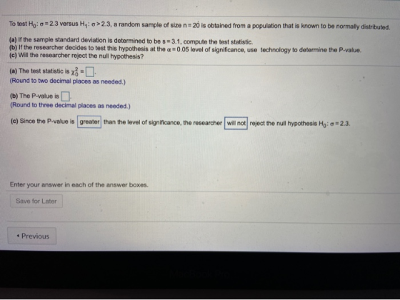 To test Ho: 0 = 2.3 versus H: > 2.3, a random sample of size n=20 is obtained from a population that is known to be normally