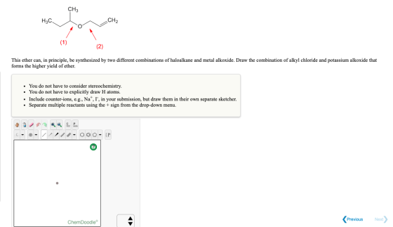 CH3 CH2 Hас. (1) (2) This ether can, in principle, be synthesized by two different combinations of haloalkane and metal alkox