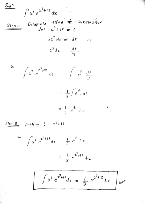 Soin x² +18 dx fx²e Integrate using # - Subsitution Step- I Let x² +18=t 3x? dr = 7P apet dt 3 so x² +18 Szekļus dx dt . 3 -