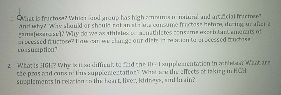 1. Vhat is fructose? Which food group has high amounts of natural and artificial fructose? And why? Why should or should not