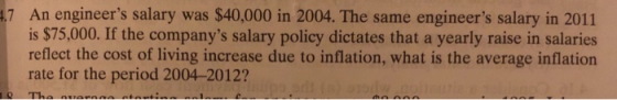 47 An engineers salary was $40,000 in 2004. The same engineers salary in 2011 is $75,000. If the companys salary policy di
