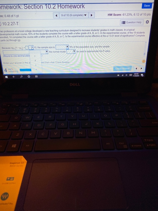 mework: Section 10.2 Homework Save HW Score: 61.23 % , 6.12 of 10 pts re: 0.48 of 1 pt 9 of 10 (9 complete) Question Help 10.