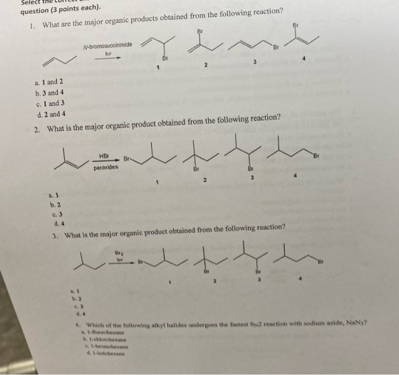 Select the LULUI question (3 points each). 1. What are the major organic products obtained from the following reaction? N-bro