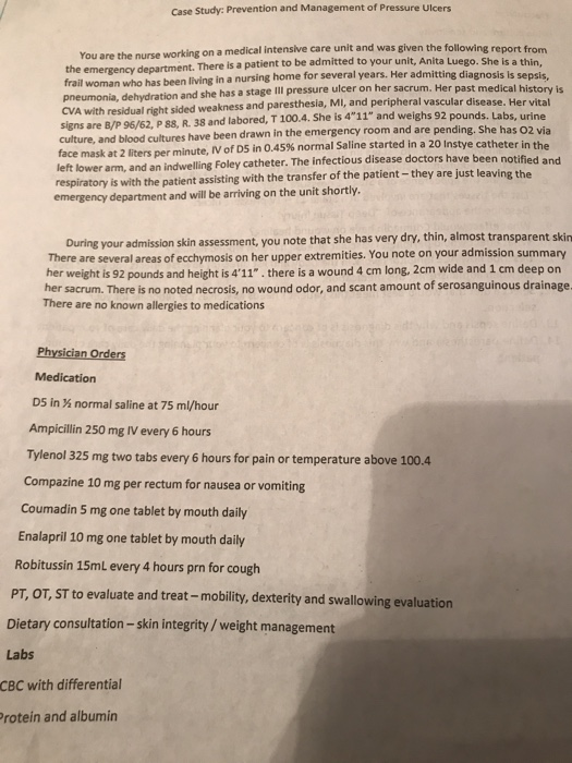 Case Study: Prevention and Management of Pressure Ulcers You are the nurse working on a medical intensive care unit and was g