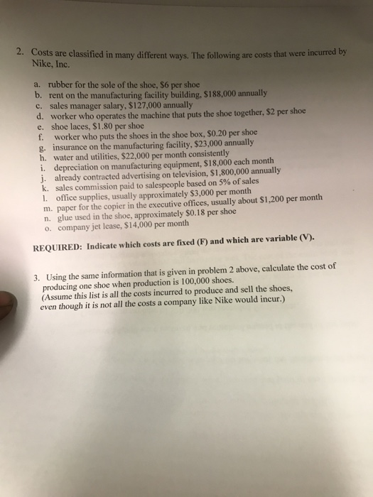 2. Costs are classified in many different ways, The following are costs that were incurred by Nike, Inc. a. rubber for the so