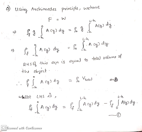 a) using Archimedes principle, webave w a ļ Algs dj . > ܘܒܕܢ A cy) dy L-h = Po S. A cy) dy se s A cy dy ch ņ -h is equal to t