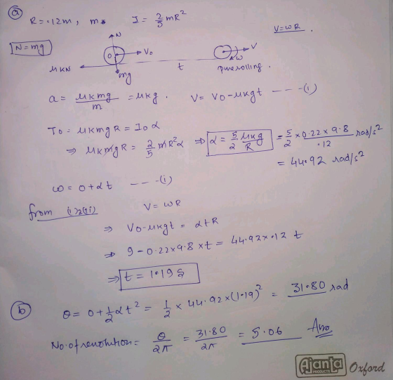 R=012m, mo I = 22 mR² V=wR. A IN = mg vo MKN t -- ov ing puerolling a= Mking -ukg. v=vo-ungt To= uking R=102 » MK mg R= 2 med