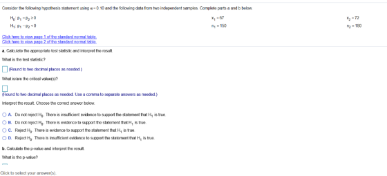 Consider the following hypothesis statement using 0.10 and the following data from two independent samples. Complete parts a