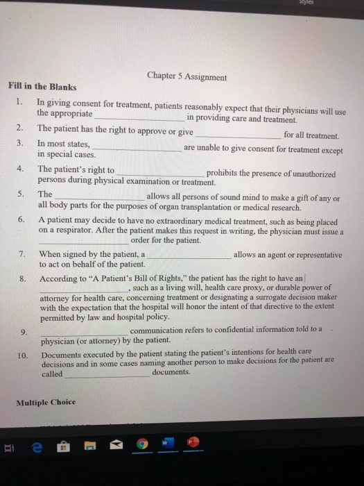 Styles Chapter 5 Assignment Fill in the Blanks In giving consent for treatment, patients reasonably expect that their physici