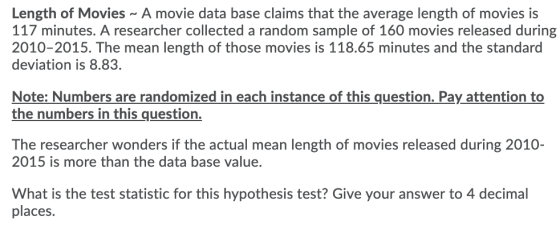 Length of Movies ~ A movie data base claims that the average length of movies is 117 minutes. A researcher collected a random