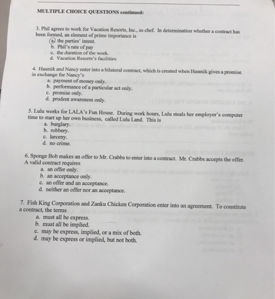 MULTIPLE CHOICE QUESTIONS continued: 3. Phil agrees to work for Vacation Resorts, Inc., as chef. In determination whether a c