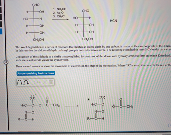 CHO 1. NH2OH 2. Ac2o 3. CH,O CHO OH H- HO H HO H HCN H OH OH H- OH H- -OH H- CH2OH CH2OH The Wohl degradation is a series of
