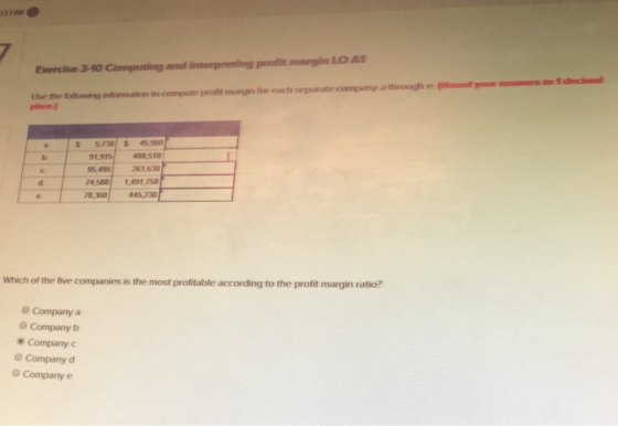 Exercice 3-10 Computing and interpreting profit margin LO A1 the the following information to computer pomag for each con thr