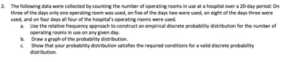 2. The following data were collected by counting the number of operating rooms in use at a hospital over a 20-day period: On