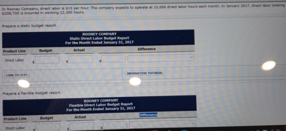 in Rooney Company, direct laboris $15 per hour. The company expects to operate at 10,000 direct labor hours each month. In Ja