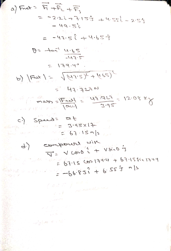a) Fret = Ã TETA = -2.24+71595 +4.551 - 2:57 - 49.50 = -47.5 i +4.65Î o= tant uits 47.5 = 174.40 b) 1 Fret 1= ruzos)?+ 1.65)