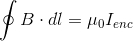 \oint B\cdot dl=\mu _0I_{enc}