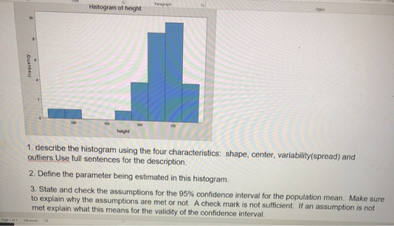 Paragraph Histogram of height Styles 10 Frequency 10 10 170 height 1. describe the histogram using the four characteristics: