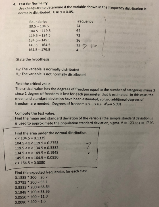 Test for Normality Use chi-square to determine if the variable shown in the frequency distribution is normally distributed. U