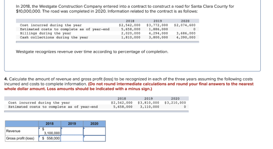 In 2018, the Westgate Construction Company entered into a contract to construct a road for Santa Clara County for $10,000,000