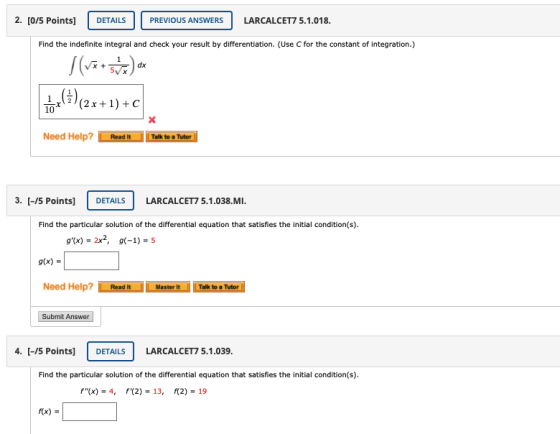 2. [0/5 Points] DETAILS PREVIOUS ANSWERS LARCALCET7 5.1.018. Find the indefinite integral and check your result by differenti