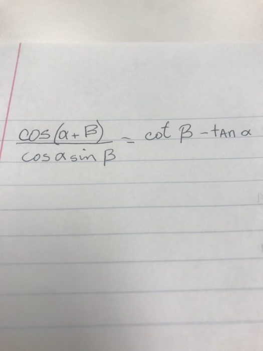 cot B-tAn a cos a sin B