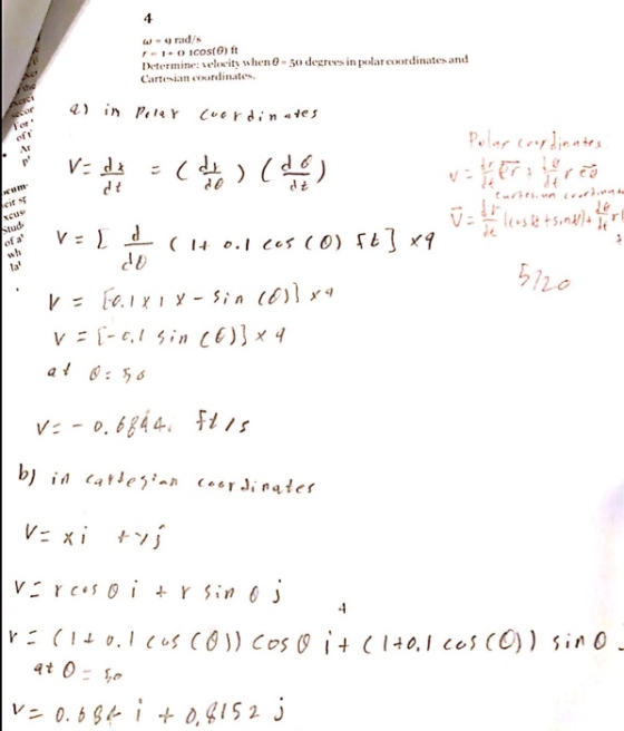 W rads 1COS(O) ft Determine: velocity when Cartean ordinates - 50 degrees in polar coordinates and 2) in Pilar cuordinates A