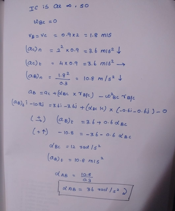 IC is at o, so WBC =0 VB = vc - 0.9x2 = 1.8 mis 2 (ac) x0.9 = 3.6 m/s² V 4x0.9 =3.6 mis? (act (aon 1.82 - = 10.8 m/s?t 0.3 AB