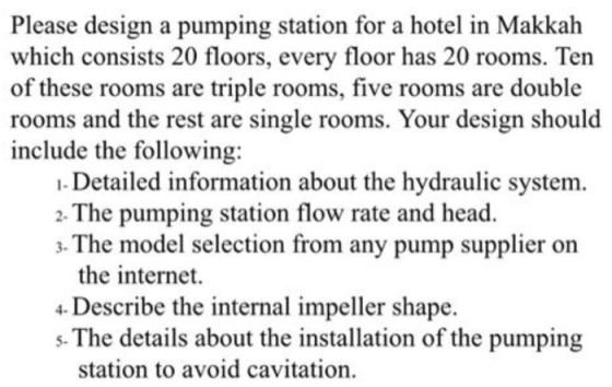 Please design a pumping station for a hotel in Makkah which consists 20 floors, every floor has 20 rooms. Ten of these rooms