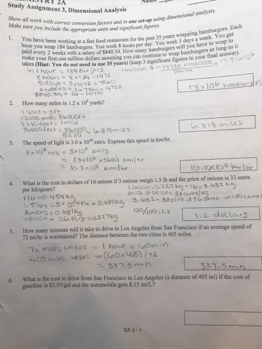 Study Assignment 3, Dimensional Analysis comversion factors and in one set-up using dimensional ana sure you include the appr