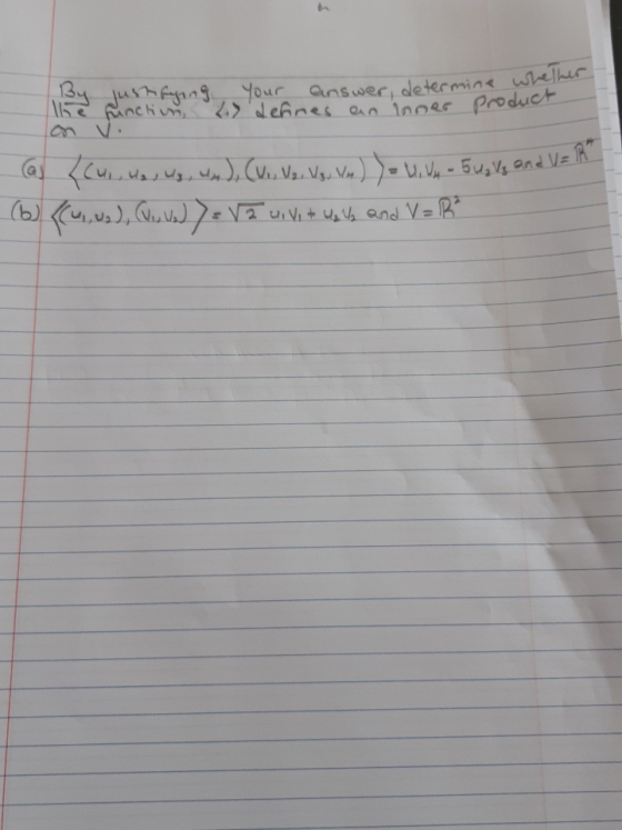 The function, By justifying your answer, determine whether 7 defines an loner Product cas (cui nas Ws, un, (wu. Var Vauva) )