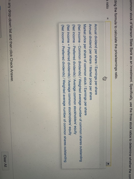 ommon stock of Manson State Bank as an investment. Specifically, use the three stock ratios to determine whether the com ctin