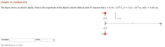Chapter 22, Problem 019 The figure shows an electric dipole. What is the magnitude of the dipoles electric field at point P?