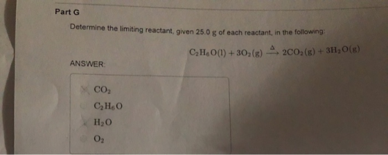 Part 6 Determine the limiting reactant aivan 250 g of each reactant in the following C,H(1) + 302(g) 2002(g) + 3H20() ANSWER:
