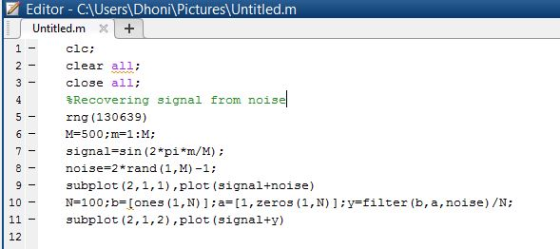 Editor C:Users Dhoni Pictures Untitled.m Untitled.m clc: clear all: close all: Recovering signal from noise rng (130639) M-50
