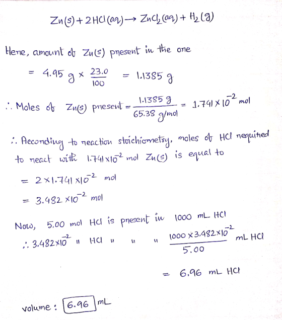 Zn(S)+2 HCl (aa) ZnC (an)+ (a) Hene, amount d Zu(s) pnesent in the one 4.95 23.0 X L1385 00 L1385 9 65.38 g/ma -2 1.741メ10~ m