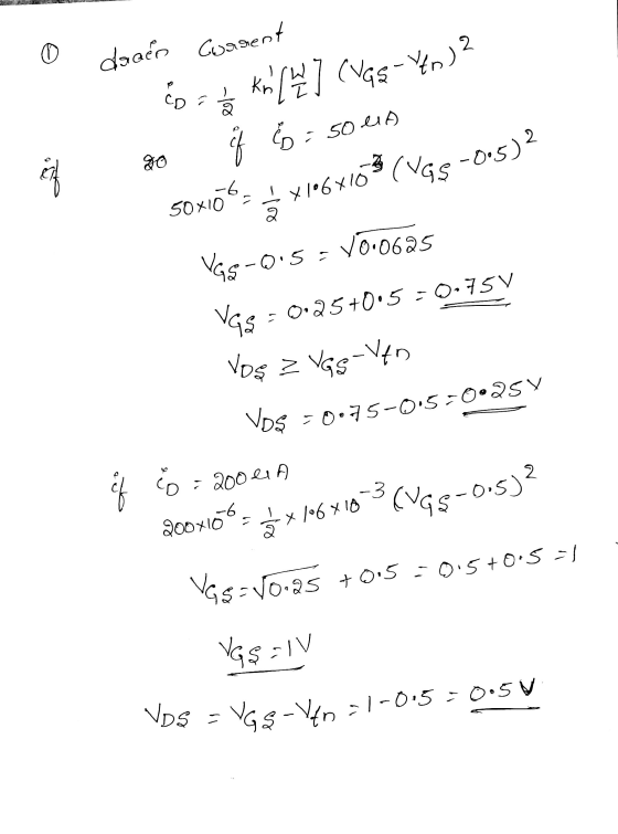 1 0 dagen Gurgent en Da4 Kn [EE] vas - Y)2 20 & 6 = 50010 50x106= 4 *1*6*10* (VG3 -0.5)2 VGS-0.5 = yo.0625 VGs = 0.25 +0.5 =
