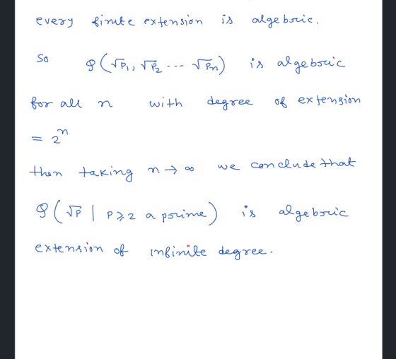 every sinute extension is algebric. So so gcreure ren) is algebric for all n with degree of extension then taking n o we conc