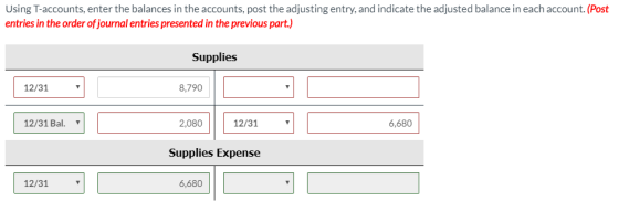 Using T-accounts, enter the balances in the accounts, post the adjusting entry, and indicate the adjusted balance in each acc