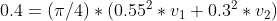 0.4 = (\pi /4) *( 0.55^{2} *v_{1} + 0.3^{2}*v_{2})