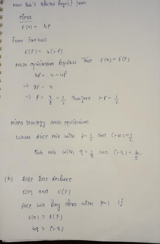 Now Bobs expected Payoff from opera E (O) = 4P Ecoj = E(F) 3 Foom Football E(F) = u(1-P) Nash equilibrium Requines That up=