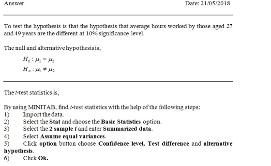 Answer Date: 21/05/2018 To test the hypothesis is that the hypothesis that average hours worked by those aged 27 and 49 years
