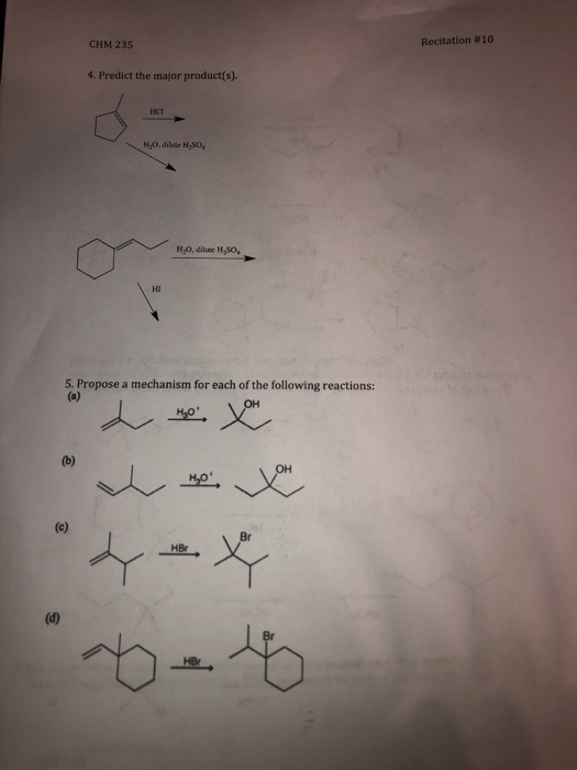 CHM 235 Recitation #10 4. Predict the major product(s). H.O. dilute H-SO H.0, dilute Hiso. 5. Propose a mechanism for each of