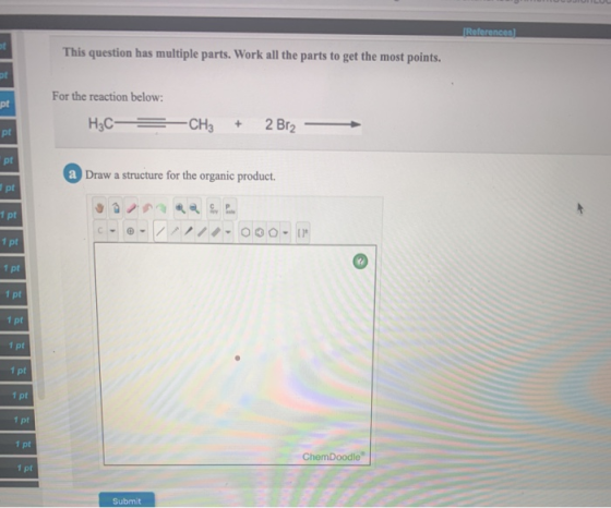 References This question has multiple parts. Work all the parts to get the most points. For the reaction below: H3C-= -CH3 +