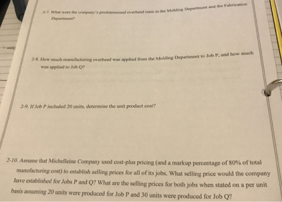 2-7. What were the companys predetermined overhead rates in the Molding Department and the Fabrication Department? *0. How m